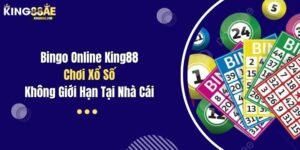 Bingo Online King88: Chơi Xổ Số Không Giới Hạn Tại Nhà Cái