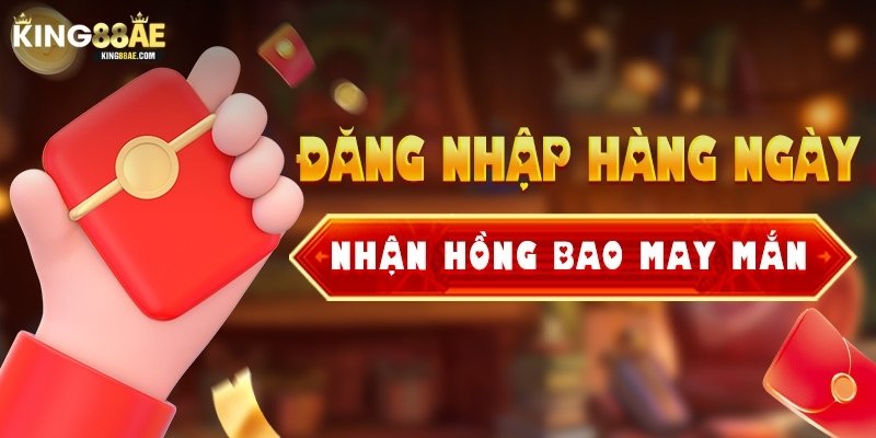 Hướng dẫn chi tiết cách nhận hồng bao King88